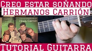 Creo Estar Soñando  Tutorial de Guitarra  Hermanos Carrion  Para Principiantes [upl. by Lauer]