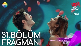 Aşk Laftan Anlamaz 31Bölüm Fragmanı Final [upl. by Oznofla]