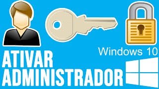 Como ativar administrador no Windows 10 [upl. by Pallaton]