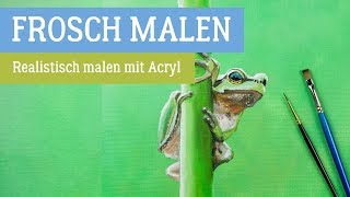 Wie malt man einen Frosch mit Acrylfarbe Realistisch malen mit Acryl [upl. by Ransome]