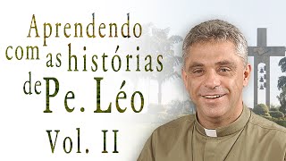 Aprendendo com as histórias do Padre Léo  Vol2 [upl. by Lasorella]