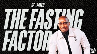 The Fasting Factor  GOATED Part 9  Dr Dharius Daniels [upl. by Alitha]