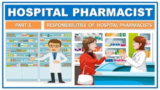 HOSPITAL PHARMACIST  PART1  RESPONSIBILITY amp FUNCTIONS  PHARMACY PRACTICE [upl. by Marya]