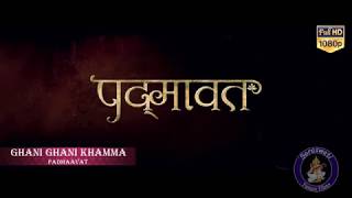 Padmaavat  Ghoomar Song Lyrics  Deepika Padukone  Shahid Kapoor  Ranveer Singh [upl. by Hiasi]