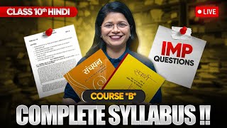 Class 10 Hindi Course B  Full Syllabus amp Most Important Questions LIVE [upl. by Nairolf]