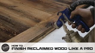 How To Finish Reclaimed Wood Like A Pro [upl. by Aleetha]