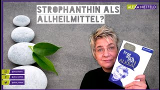 Strophanthin als Allheilmittel [upl. by Renrut]