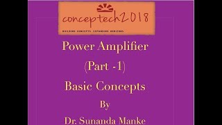 POWER AMPLIFIER PART1  BASIC CONCEPTS 2018 [upl. by Lomaj356]