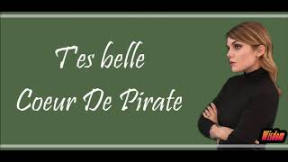 Coeur De Pirate  Tes belle LyricsParoles [upl. by Ayot]