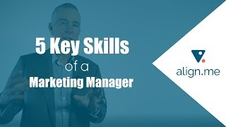 5 Key Skills of a Marketing Manager [upl. by Crotty]