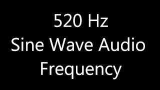 520 Hz Sine Wave Sound Frequency Tone [upl. by Assilaj741]