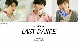 YGTB VOCAL TEAM  LAST DANCE 가사Color CodedHanRomEng Lyrics [upl. by Mcintyre839]