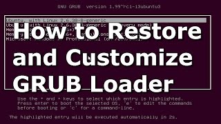 How to Restore and Customize Ubuntu GRUB Bootloader [upl. by Namlaz]