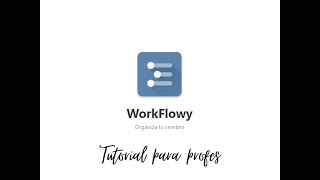 Tutorial Workflowy español [upl. by Egwan]