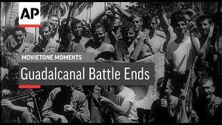 Guadalcanal Battle Ends  1943  Movietone Moments  9 Feb 18 [upl. by Coulson482]