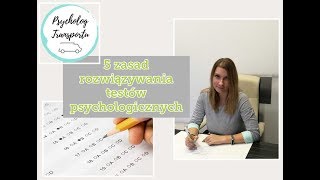 5 zasad rozwiązywania testów psychologicznych [upl. by Eldnek]