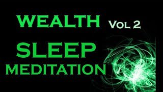 WEALTH Sleep MeditationVol 2Manifest Wealth and Prosperity [upl. by Rosalba]