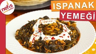 Ispanak Yemeği Nasıl Yapılır  Sebze Yemekleri Tarifi  Nefis Yemek Tarifleri [upl. by Benge]