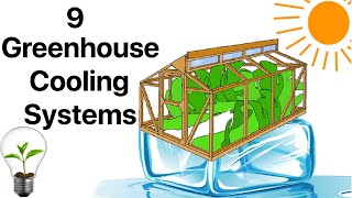 9 Greenhouse Cooling Systems in Use Private and Commercial [upl. by Lledrac]