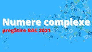 Numere complexe clasa 11 Pregatire BAC  Matematicamd [upl. by Kcorb]