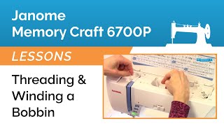 Janome Memory Craft 6700P Threading amp Winding a Bobbin [upl. by Aihsak]