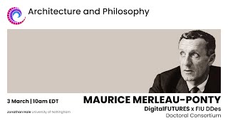 Architecture  Philosophy Maurice MerleauPonty [upl. by Grimbly]