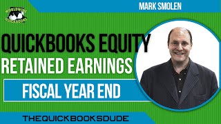 QuickBooks Retained Earnings And The Fiscal Year End [upl. by Netti]