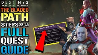 Destiny 2 The Bladed Path FULL QUEST GUIDE Steps 3845 Season Of The Witch [upl. by Sac]