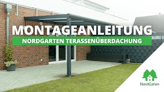 Montage NordGarten Terrassenüberdachung Montageanleitung [upl. by Blanca]