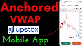 How to use Anchored VWAP in Upstox Mobile App [upl. by Ymrej]