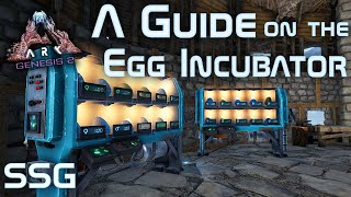 ARK Genesis 2 A Guide on The Egg Incubator [upl. by Eiramoj844]