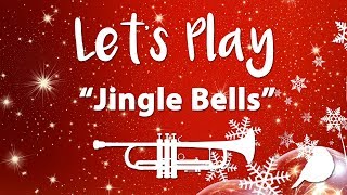 Lets Play quotJingle Bellsquot  Trumpet [upl. by Rochelle656]