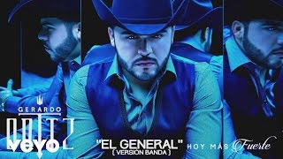 Gerardo Ortiz  El General Versión Banda Audio [upl. by Rowan]