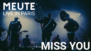 MEUTE  Miss You Live in Paris [upl. by Hebert]