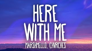 Marshmello CHVRCHES  Here With Me Lyrics [upl. by Ahsimed]