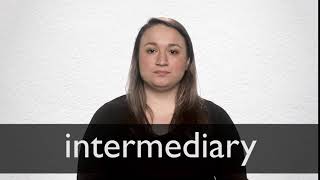 How to pronounce INTERMEDIARY in British English [upl. by Ynar]