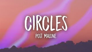 Post Malone  Circles Lyrics [upl. by Jalbert324]