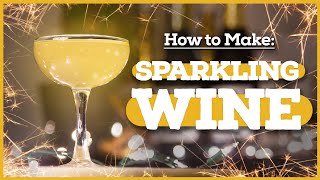 How to Make SPARKLING WINE at Home 🍾🥂 [upl. by Antons]