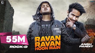 Ravan Ravan Hoon Main  Rock D Official Song Hindi Songs  Geet MP3 [upl. by Nilre618]