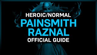 Painsmith Raznal  HeroicNormal  Official Guide  Sanctum of Domination [upl. by Nywnorb]