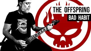 THE OFFSPRING  Bad Habit  Guitar Cover [upl. by Richela]