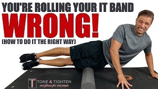 How To Foam Roll Your IT Band  Home Treatment For IT Band Pain [upl. by Lawlor859]