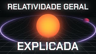 A Relatividade Geral Explicada [upl. by Anuska]