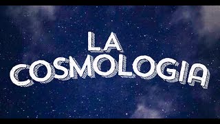 La Cosmología [upl. by Strong620]