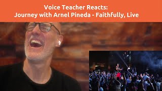 Voice Teacher Reacts and Analyzes  Journey w Arnel Pineda Faithfully  Live [upl. by Atul]