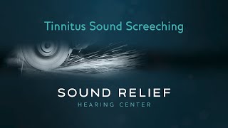 Tinnitus Screeching Tone What Does Tinnitus Sound Like  Sound Relief Tinnitus amp Hearing Center [upl. by Newman]