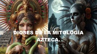 DIOSES DE LA MITOLOGÍA AZTECA [upl. by Daveen431]