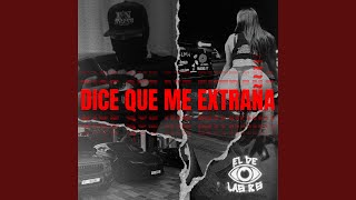 Dice Que Me Extraña [upl. by Jaddan]