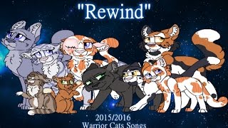 quotRewindquot Blixemi ORIGINAL WARRIOR CATS SONG [upl. by Nahgem]