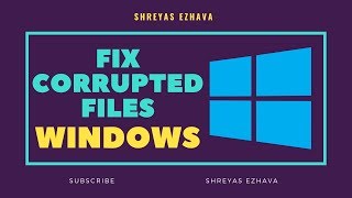 How to fix Corrupted Files on Windows 10 [upl. by Abbottson]